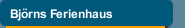 Bj&ouml;rns Ferienhaus
